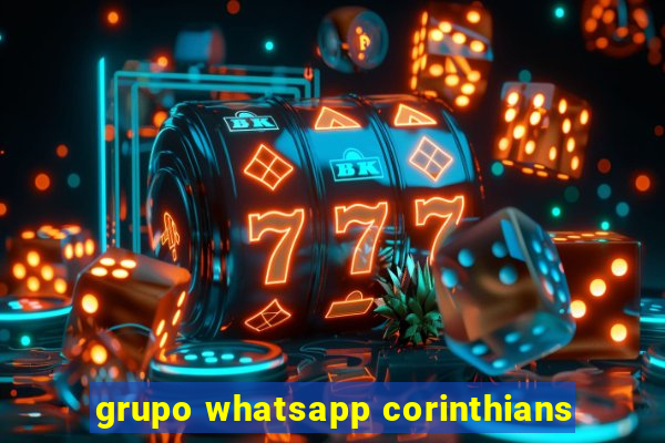 grupo whatsapp corinthians